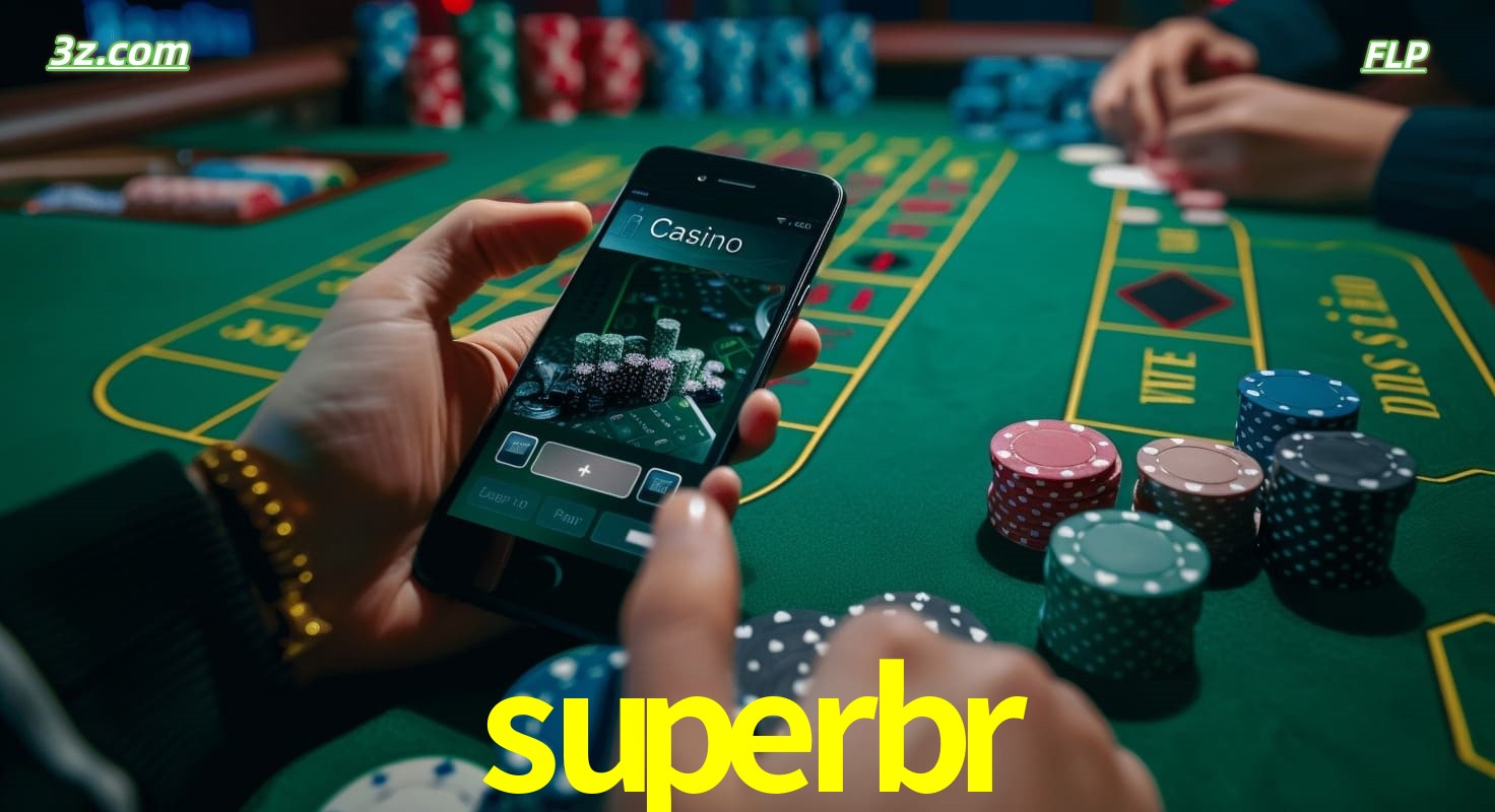 Cassino online superbr no Brasil com jogos de mesa e apostas pelo celular
